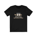 Load image into Gallery viewer, I Turn Wood Into Things T-Shirt

