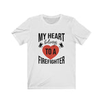 Load image into Gallery viewer, My Heart Belongs To A Firefighter T-Shirt
