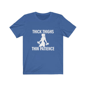 Thick Thighs Thin Patience T-Shirt