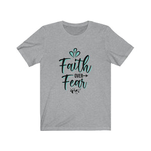 Faith Over Fear Tshirt