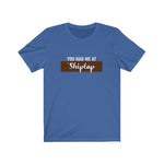 Load image into Gallery viewer, You Had Me At Shiplap T-Shirt
