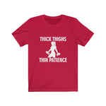 Load image into Gallery viewer, Thick Thighs Thin Patience T-Shirt
