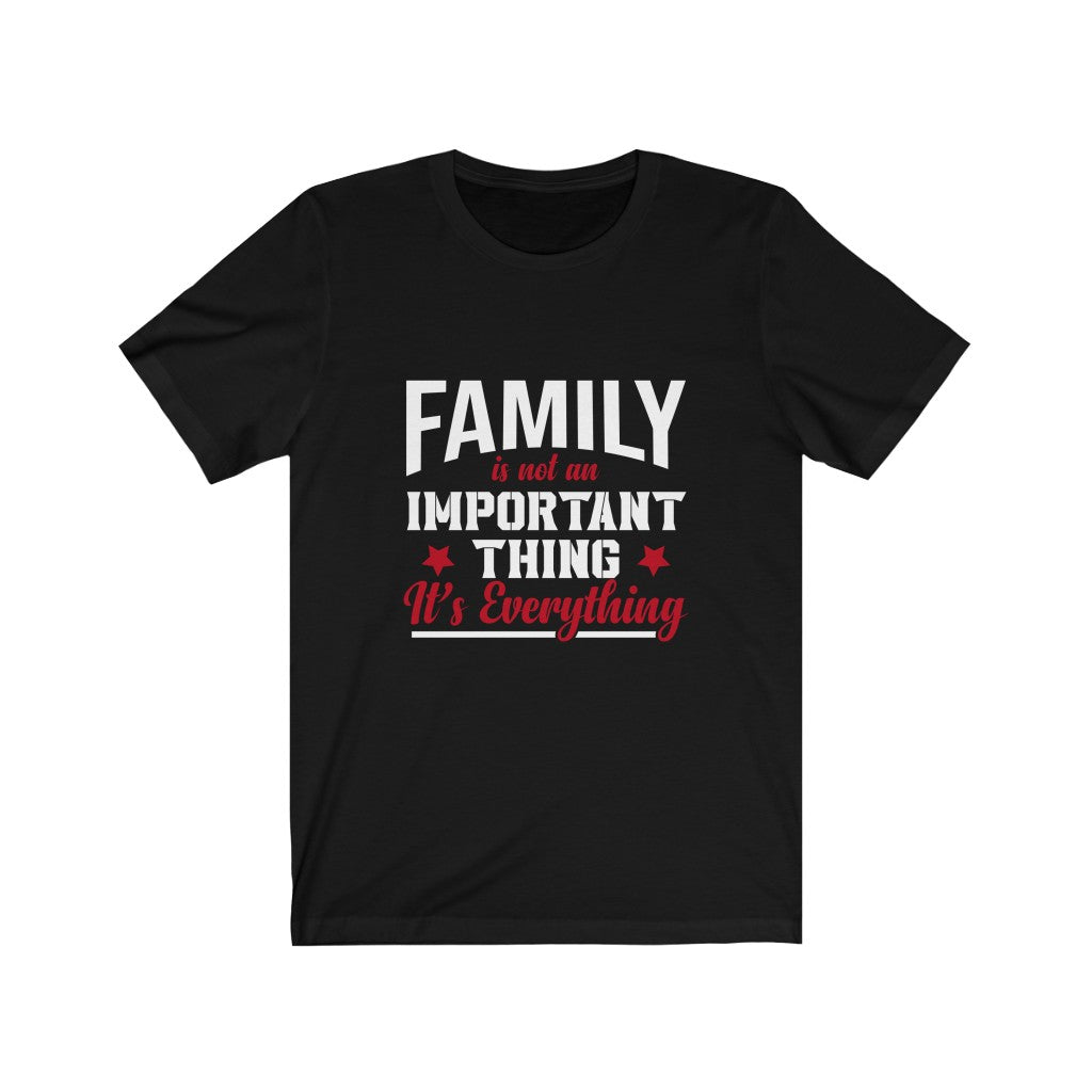 Family is Everything T-Shirt