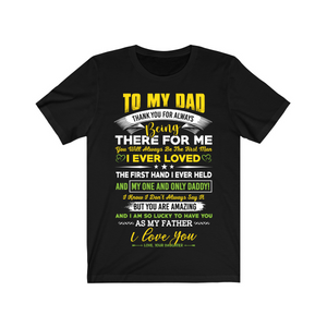 To My Dad T-Shirt